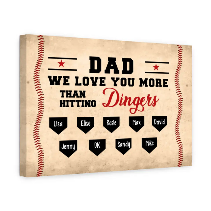 Dad, We Love You More Than Hitting Dingers - Father's Day Personalized Gifts Custom Baseball Canvas for Dad, Baseball Lovers