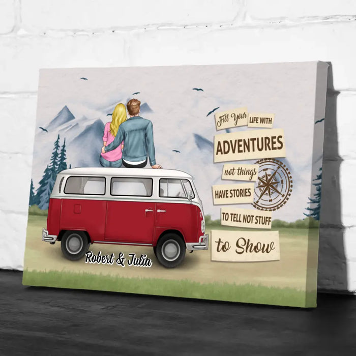 Fill Your Life with Adventures - Personalized Gifts for Custom Camping Canvas for Couples, Camping Lovers