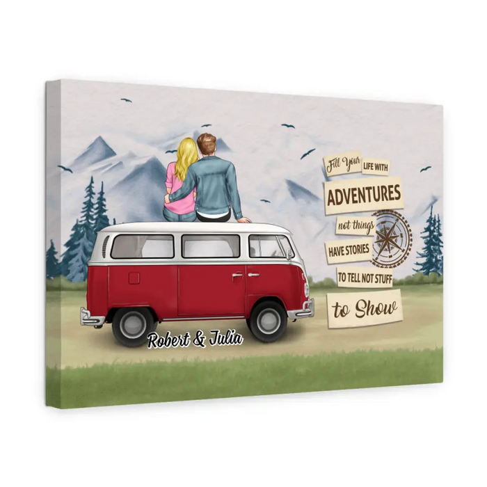 Fill Your Life with Adventures - Personalized Gifts for Custom Camping Canvas for Couples, Camping Lovers