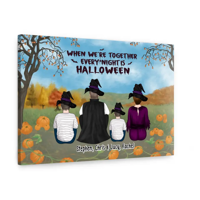 When We're Together Every Night Is Halloween - Personalized Gifts Custom Halloween Canvas For Family, Halloween