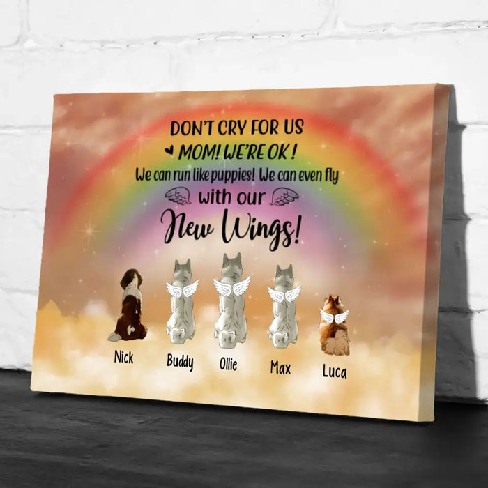 Don't Cry For Us Mom, We're OK - Personalized Gifts Custom Memorial Canvas For Dog Mom, Memorial Gifts