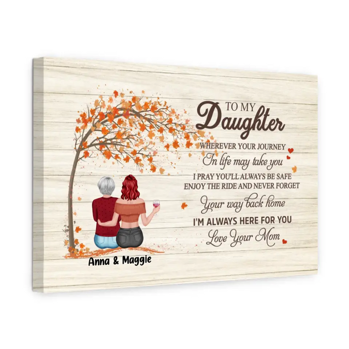 To My Daughter Wherever Your Journey in Life May Take You - Personalized Gifts Custom Autumn Canvas for Daughter