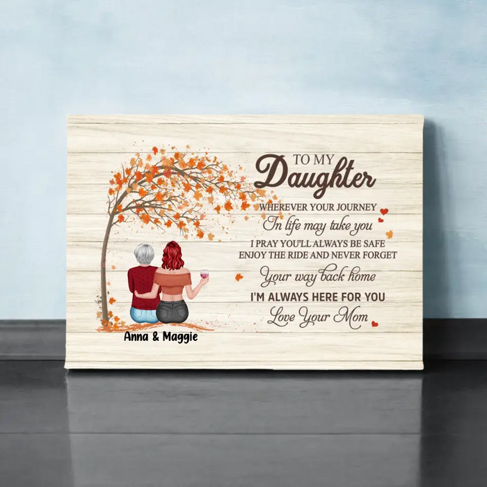 To My Daughter Wherever Your Journey in Life May Take You - Personalized Gifts Custom Autumn Canvas for Daughter