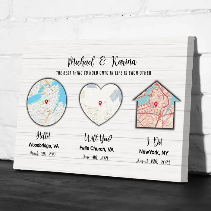 The Best Thing To Hold Onto In Life Is Each Other - Personalized Gifts Custom Map Print Canvas For Couples, Anniversary Gift