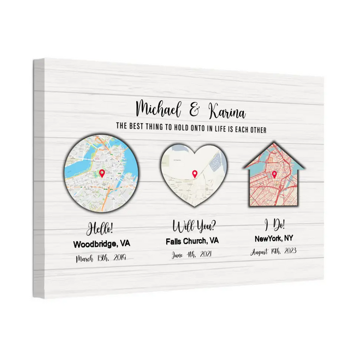 The Best Thing To Hold Onto In Life Is Each Other - Personalized Gifts Custom Map Print Canvas For Couples, Anniversary Gift