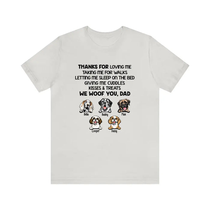 Thanks for Loving Me - Personalized Gifts Custom Dog Lovers Shirt for Dog Dad, Dog Lovers