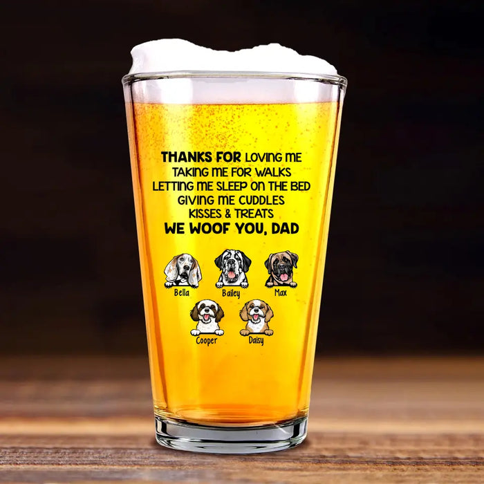 Personalized Thanks For Loving Me 16oz Glass Cup, Custom Dog Dad Glass Cup, Gift for Dad, Drinking Lovers, Dog Lovers