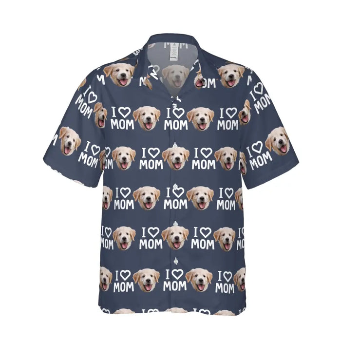 Personalized Dog Mom Hawaiian Shirt, I Love Mom  Custom Dog Face Hawaiian Shirt for Women, Dog Lovers