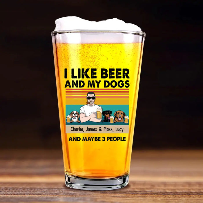 Personalized I Like Beer And My Dogs And Maybe 3 People 16oz Glass Cup, Custom Dog Dad Glass Cup, Gift for Dad, Drinking Lovers, Dog Lovers