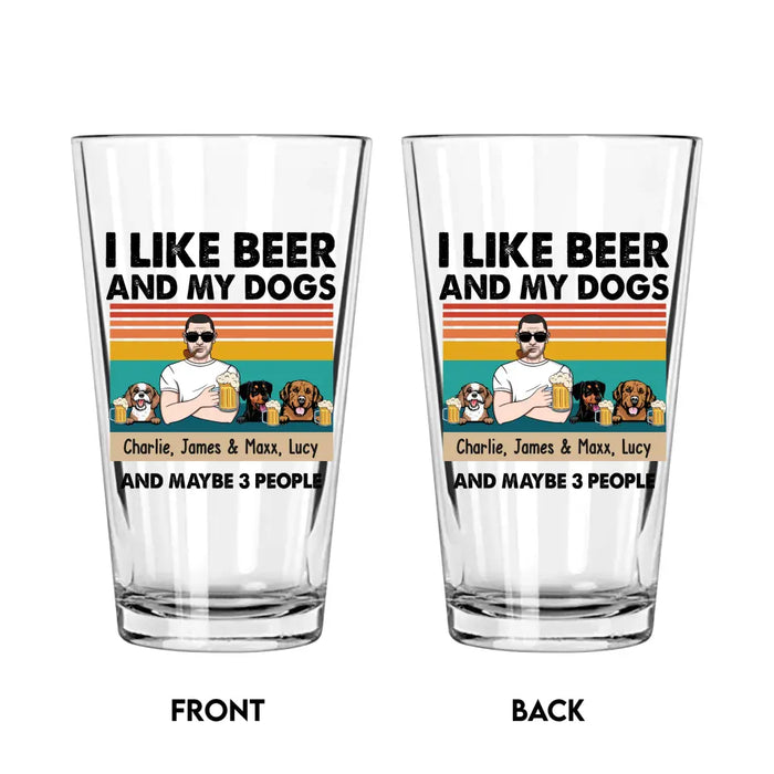 Personalized I Like Beer And My Dogs And Maybe 3 People 16oz Glass Cup, Custom Dog Dad Glass Cup, Gift for Dad, Drinking Lovers, Dog Lovers
