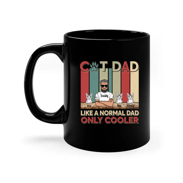 Cat dad like a normal dad only cooler, For Cat dad, Father's Day mug