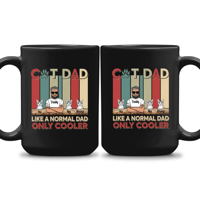 Cat dad like a normal dad only cooler, For Cat dad, Father's Day mug