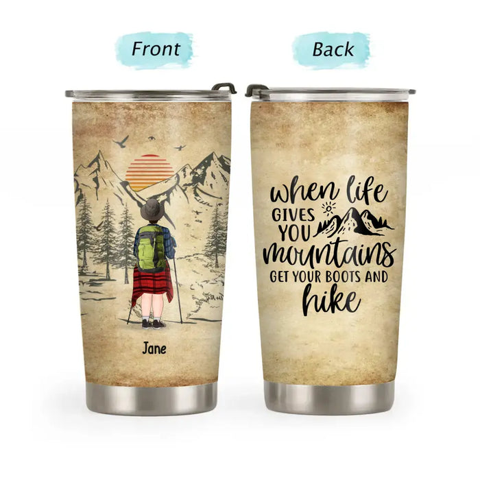 When Life Gives You Mountains Get Your Boots And Hike - Personalized Hiking Tumbler, Hiking With Dogs, Gift For Hikers And Dog Lovers