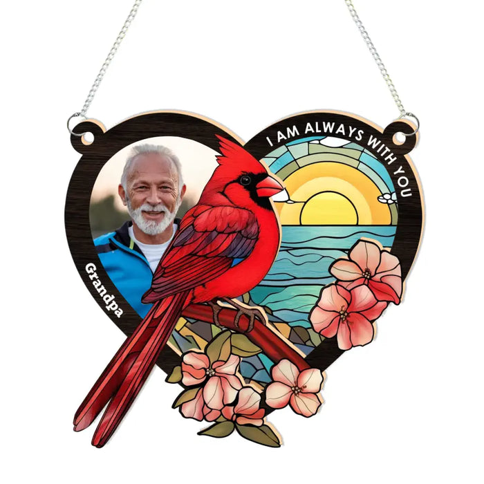 I'm Always With You - Personalized Photo Suncatcher Ornament, Memorial Gifts for a Loss of a Loved One, Memorial Gifts