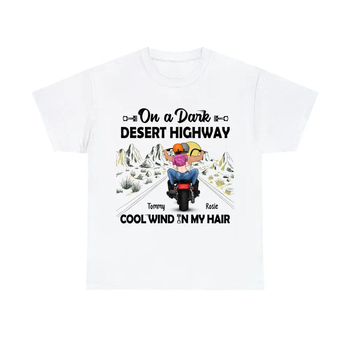 On a Dark Desert Highway Cool Wind in My Hair - Personalized Gifts Custom Motorcycle Shirt for Couples, Motorcycle Lovers