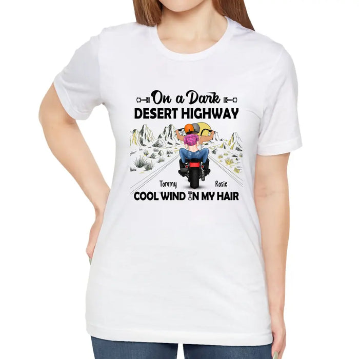 On a Dark Desert Highway Cool Wind in My Hair - Personalized Gifts Custom Motorcycle Shirt for Couples, Motorcycle Lovers