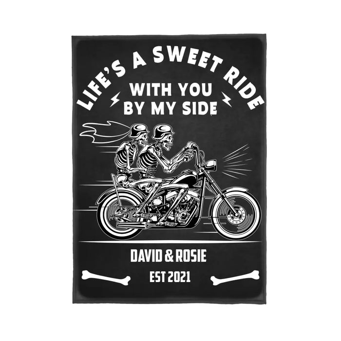 Life's A Sweet Ride With You By My Side - Personalized Gifts Custom Blanket For Biker Couples, Motorcycle Riding Lovers