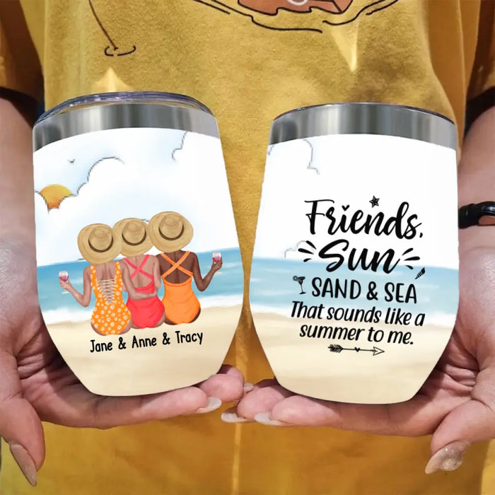 Personalized Friends Sun Sand and Sea Wine Tumbler, Sisters On The Beach Tumbler, Gift For Women Girls Her Friends On Summer Vacation