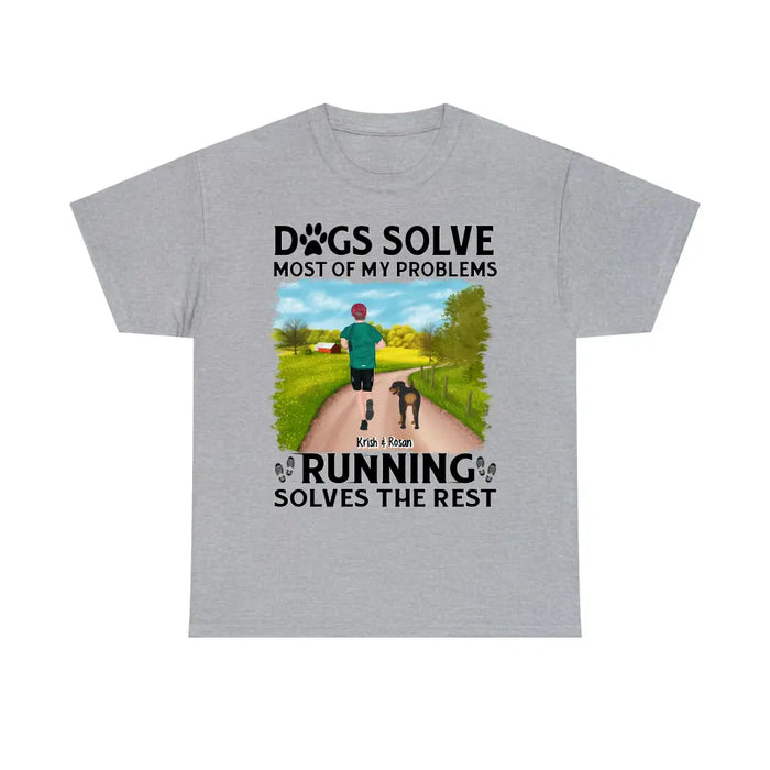 Dogs Solve Most Of My Problems Running Solves The Rest - Personalized Gifts Custom Shirt Dog Lovers, Runners