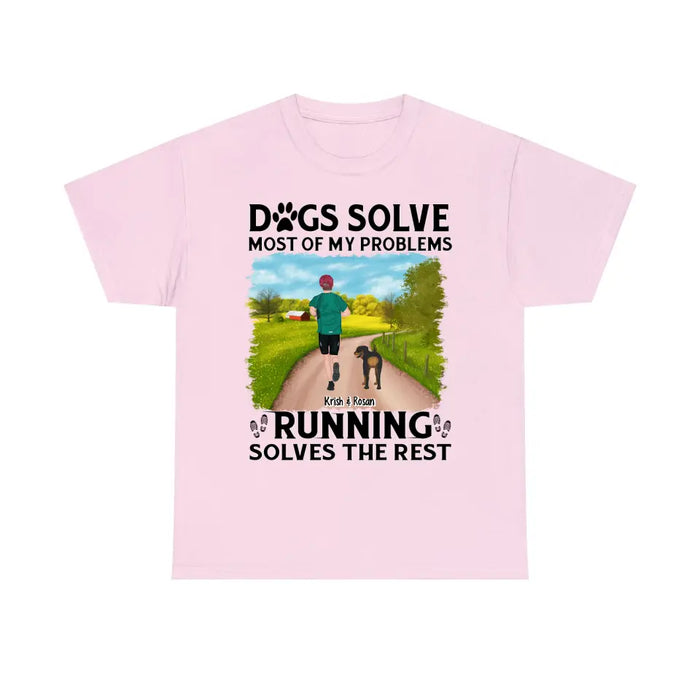 Dogs Solve Most Of My Problems Running Solves The Rest - Personalized Gifts Custom Shirt Dog Lovers, Runners