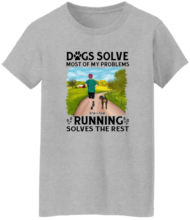 Dogs Solve Most Of My Problems Running Solves The Rest - Personalized Gifts Custom Shirt Dog Lovers, Runners