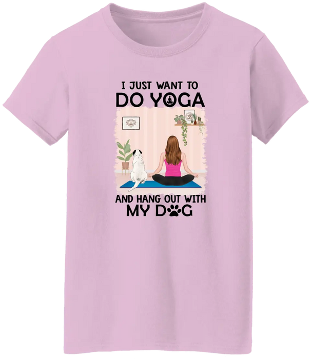 Personalized Shirt, I Just Want To Do Yoga And Hang Out With My Dogs, Gift For Yoga Lovers, Dog Lovers