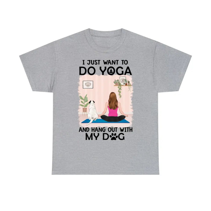 Personalized Shirt, I Just Want To Do Yoga And Hang Out With My Dogs, Gift For Yoga Lovers, Dog Lovers