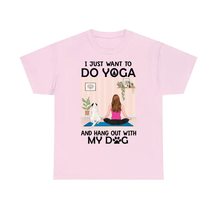 Personalized Shirt, I Just Want To Do Yoga And Hang Out With My Dogs, Gift For Yoga Lovers, Dog Lovers