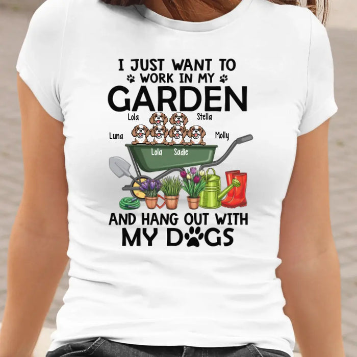 Personalized Shirt, I Just Want to Work in My Garden and Hang Out with My Dogs, Gift for Gardening and Dog Lovers