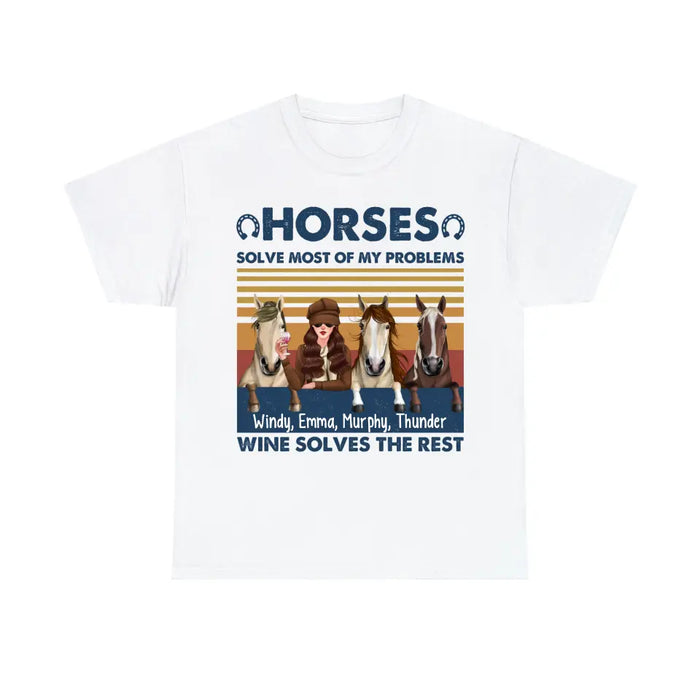 Personalized Shirt, Up To 3 Horses, Horses Solve Most Of My Problems Wine Solves The Rest, Gifts For Horse Lovers