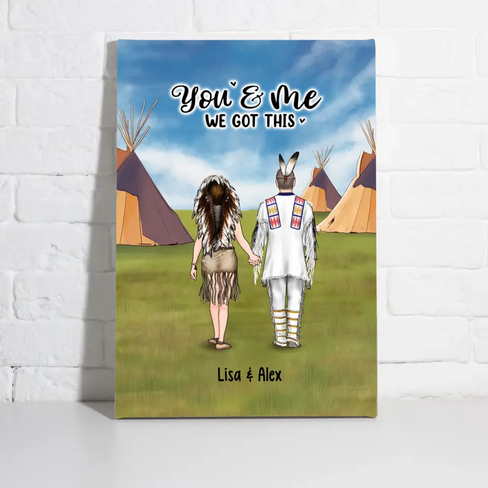 You & Me We Got This - Personalized Gifts Custom Portrait  Canvas For Native American Couples