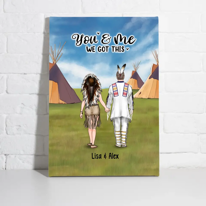 You & Me We Got This - Personalized Gifts Custom Portrait  Canvas For Native American Couples