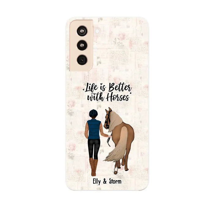 Life Is Better With Horses - Personalized Horse Phone Case, Custom Girl Leading Horse Case For Horse Lovers