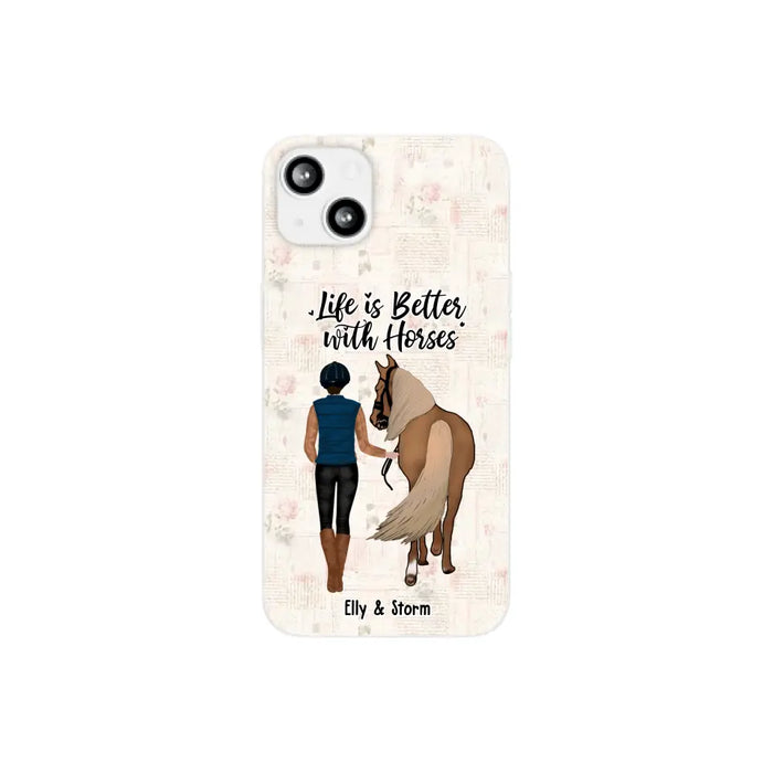 Life Is Better With Horses - Personalized Horse Phone Case, Custom Girl Leading Horse Case For Horse Lovers