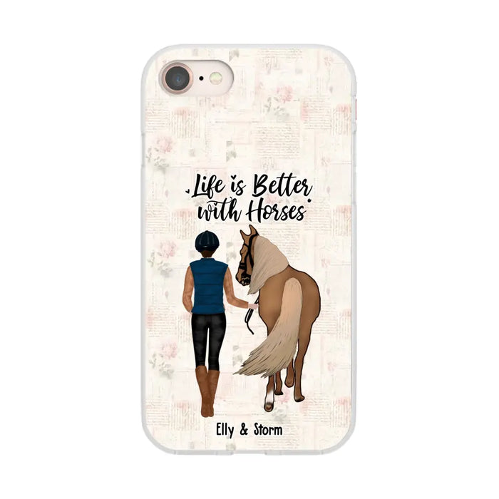 Life Is Better With Horses - Personalized Horse Phone Case, Custom Girl Leading Horse Case For Horse Lovers