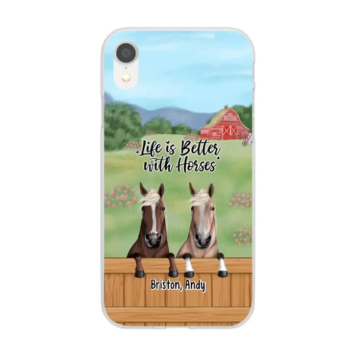 Life Is Better With Horses - Personalized Gifts Custom Horse Lovers Phone Case For Her, Horse Lovers