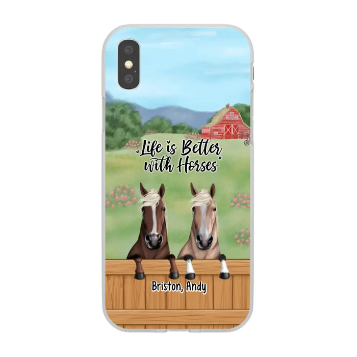 Life Is Better With Horses - Personalized Gifts Custom Horse Lovers Phone Case For Her, Horse Lovers