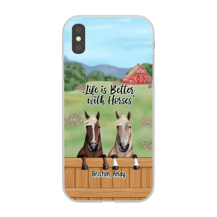 Life Is Better With Horses - Personalized Gifts Custom Horse Lovers Phone Case For Her, Horse Lovers