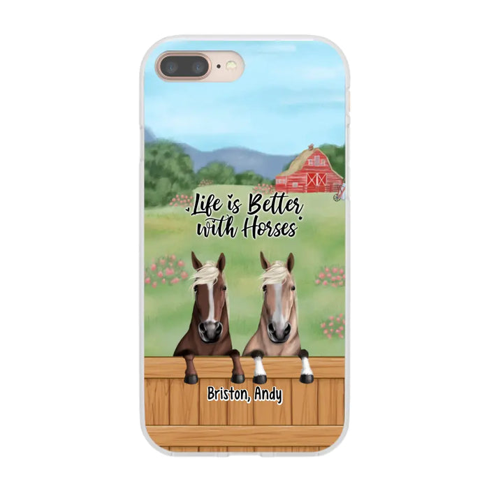 Life Is Better With Horses - Personalized Gifts Custom Horse Lovers Phone Case For Her, Horse Lovers