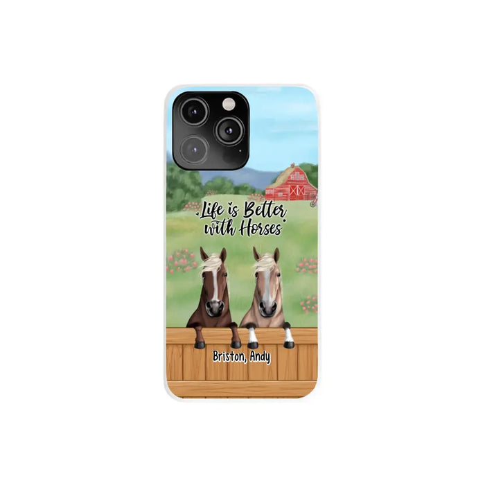 Life Is Better With Horses - Personalized Gifts Custom Horse Lovers Phone Case For Her, Horse Lovers