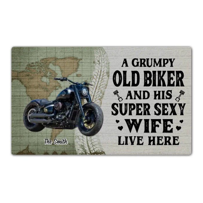 A Grumpy Old Biker And His Super Sexy Wife Live Here - Personalized Gifts Custom Upload Motorcycle Photo Doormat for Him, Motorcycle Lovers