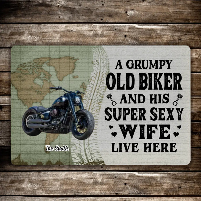 A Grumpy Old Biker And His Super Sexy Wife Live Here - Personalized Gifts Custom Upload Motorcycle Photo Doormat for Him, Motorcycle Lovers