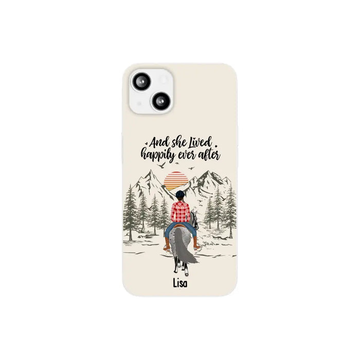 And She Lived Happily Ever After - Personalized Phone Case, Custom Girl Riding Horse Case For Horse Lovers