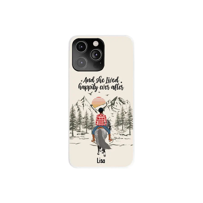 And She Lived Happily Ever After - Personalized Phone Case, Custom Girl Riding Horse Case For Horse Lovers