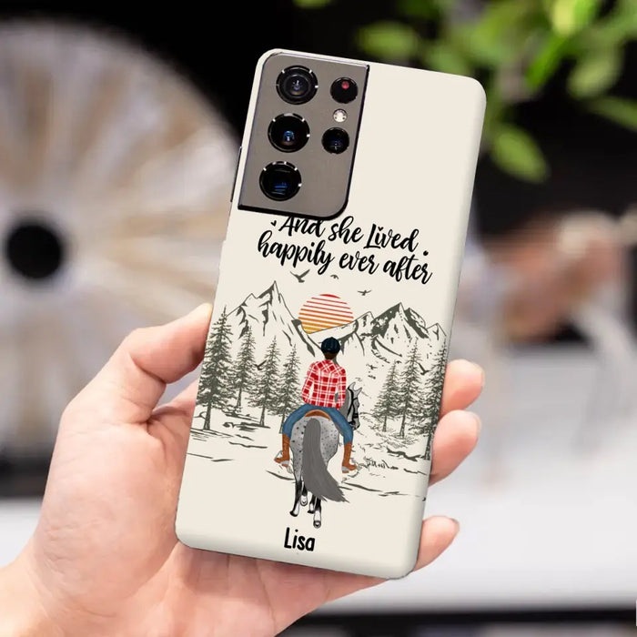 And She Lived Happily Ever After - Personalized Phone Case, Custom Girl Riding Horse Case For Horse Lovers