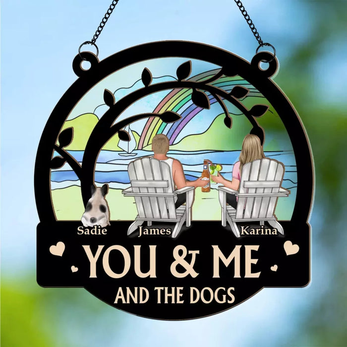 Personalized You and Me and The Dogs Suncatcher Ornament, Custom Window Hanging Suncatcher For Couples Dog Lovers