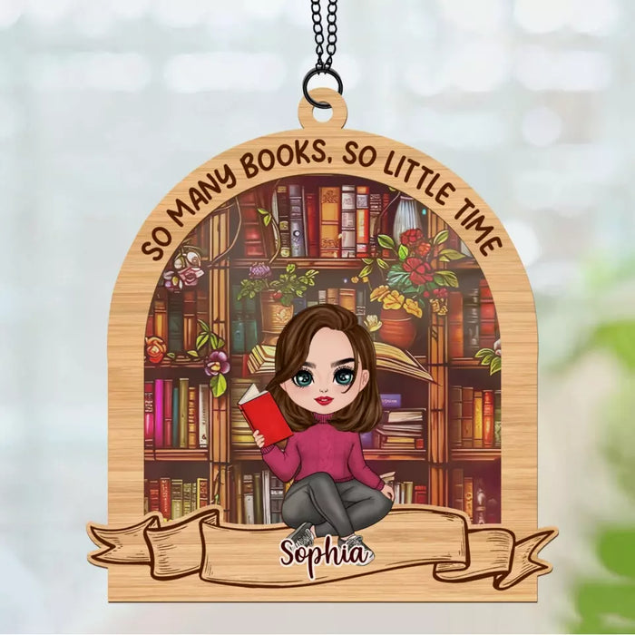 Personalized So Many Books So Little Time Suncatcher Ornament, Custom Girl Reading Book Window Hanging Suncatcher For Her, Book Lovers