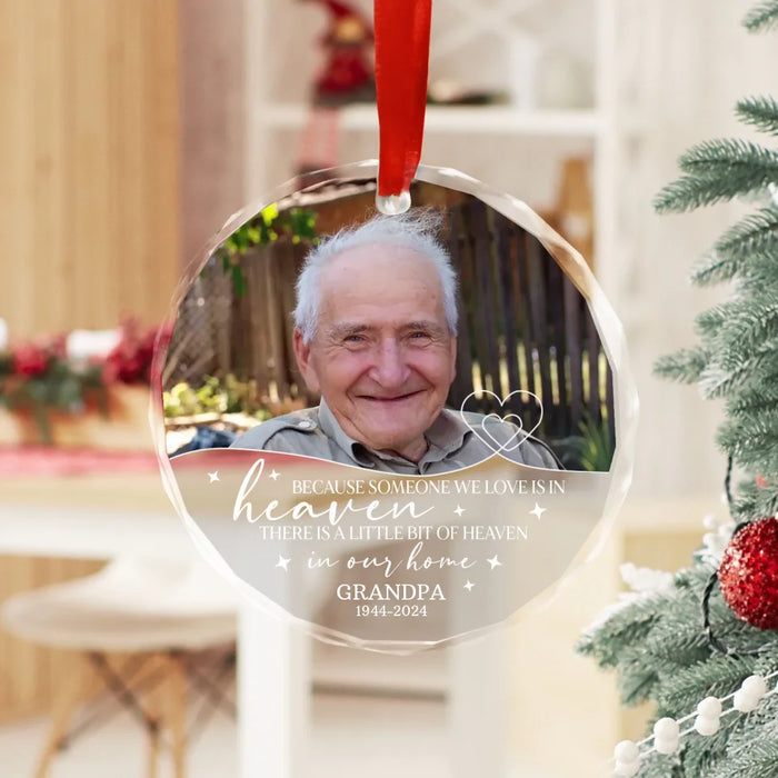 Personalized Because Someone We Love Is In Heaven Glass Ornament, Custom Memorial Photo Christmas Ornament, Remembrance Gifts for Loss of Loved Ones