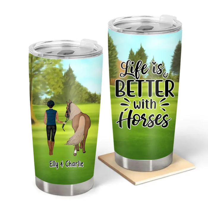 Life Is Better With Horses - Personalized Gifts Custom Horse Tumbler For Her, For Him, For Her, Horse Lovers