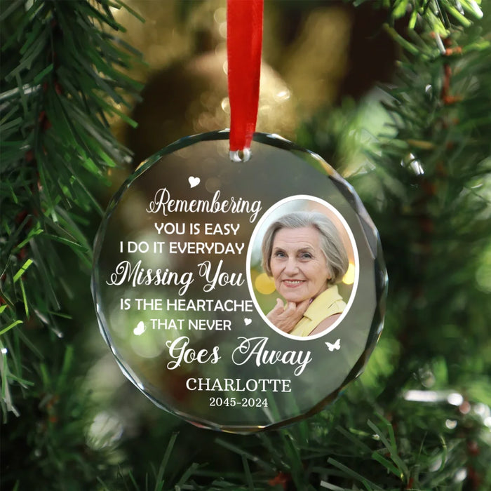 Personalized Remembering You Is Easy I Do It Everyday Glass Ornament, Custom Memorial Photo Christmas Ornament, Remembrance Gifts for Loss of Loved Ones